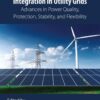 Renewable Energy Integration in Utility Grids - 1st Edition