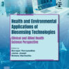 Health and Environmental Applications of Biosensing Technologies - 1st Edition