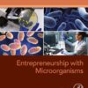 Entrepreneurship with Microorganisms - 1st Edition
