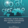 Advances and Technology Development in Greenhouse Gases: Emission, Capture and Conversion - 1st Edition