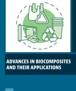 Advances in Biocomposites and their Applications - 1st Edition