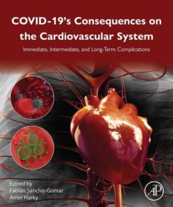 COVID-19’s Consequences on the Cardiovascular System - 1st Edition