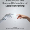 Emotional AI and Human-AI Interactions in Social Networking - 1st Edition