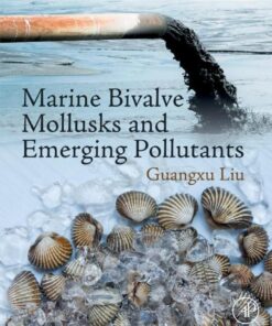 Marine Bivalve Mollusks and Emerging Pollutants - 1st Edition