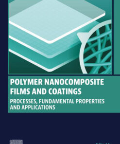 Polymer Nanocomposite Films and Coatings - 1st Edition