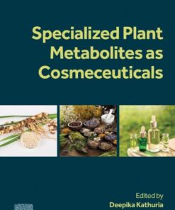 Specialized Plant Metabolites as Cosmeceuticals - 1st Edition