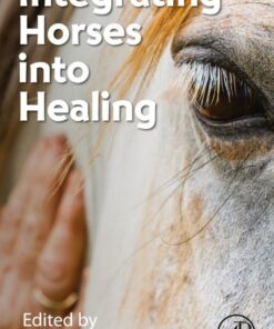 Integrating Horses into Healing - 1st Edition