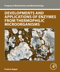 Developments and Applications of Enzymes From Thermophilic Microorganisms - 1st Edition