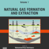 Advances in Natural Gas: Formation, Processing and Applications. Volume 1: Natural Gas Formation and Extraction - 1st Edition