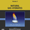 Advances in Natural Gas: Formation, Processing, and Applications. Volume 3: Natural Gas Hydrates - 1st Edition