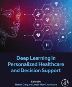 Deep Learning in Personalized Healthcare and Decision Support - 1st Edition