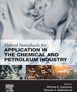 Hybrid Nanofluids for Application in the Chemical and Petroleum Industry - 1st Edition