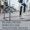 Rehabilitation Robotics and Healthcare  Devices
