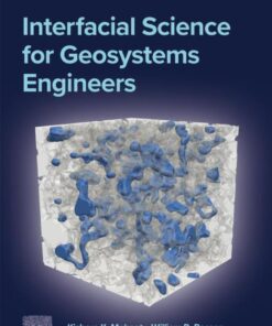 Interfacial Science for Geosystems Engineers - 1st Edition
