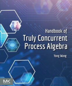 Handbook of Truly Concurrent Process Algebra - 1st Edition