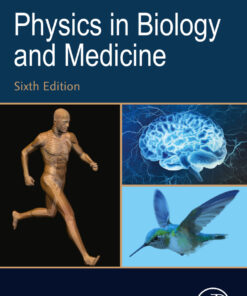 Physics in Biology and Medicine - 6th Edition