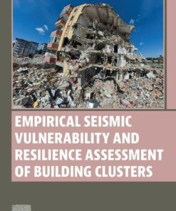Empirical Seismic Vulnerability and Resilience Assessment of Building Clusters - 1st Edition