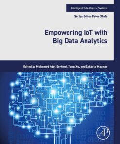 Empowering IoT with Big Data Analytics - 1st Edition