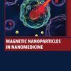 Magnetic Nanoparticles in Nanomedicine - 1st Edition