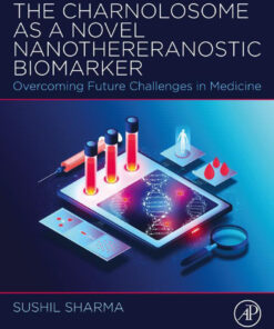 The Charnolosome as a Novel Nanothereranostic Biomarker - 1st Edition