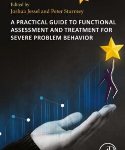 A Practical Guide to Functional Assessment and Treatment for Severe Problem Behavior
