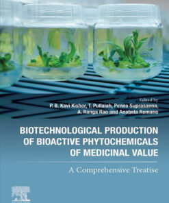 Biotechnological Production of Bioactive Phytochemicals of Medicinal Value - 1st Edition