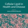Cellular Lipid in Health and Disease - 1st Edition