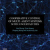 Cooperative Control of Multi-Agent Systems with Uncertainties - 1st Edition