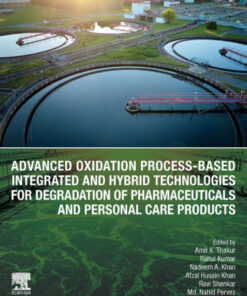 Advanced Oxidation Process-Based Integrated and Hybrid Technologies for Degradation of Pharmaceuticals and Personal Care Products
