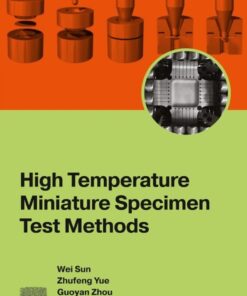 High Temperature Miniature Specimen Test Methods - 1st Edition