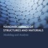 Nanomechanics of Structures and Materials - 1st Edition