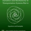 Dynamics and Stochasticity in Transportation Systems Part II - 1st Edition