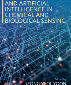 Machine Learning and Artificial Intelligence in Chemical and Biological Sensing - 1st Edition