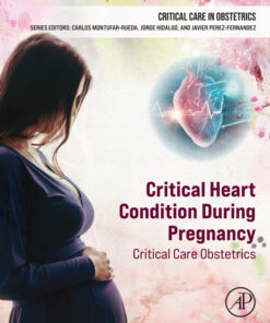 Critical Heart Condition During Pregnancy - 1st Edition