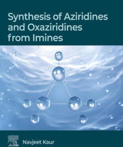 Synthesis of Aziridines and Oxaziridines from Imines - 1st Edition