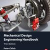 Mechanical Design Engineering Handbook - 3rd Edition