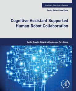 Cognitive Assistant Supported Human-Robot Collaboration - 1st Edition