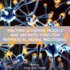 Machine Learning Models and Architectures for Biomedical Signal Processing