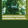 Nanoferrites for Emerging Environmental Applications - 1st Edition