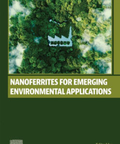 Nanoferrites for Emerging Environmental Applications - 1st Edition