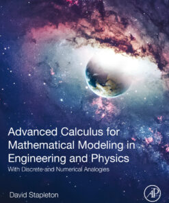 Advanced Calculus for Mathematical Modeling in Engineering and Physics - 1st Edition