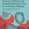 Molecular Medicine and Biomedical Research in the Era of Precision Medicine