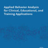 Applied Behavior Analysis for Clinical, Educational, and Training Applications