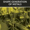 Machining Principles for Shape Generation of Metals - 1st Edition