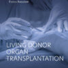 Living Donor Organ Transplantation - 2nd Edition