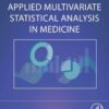Applied Multivariate Statistical Analysis in Medicine - 1st Edition