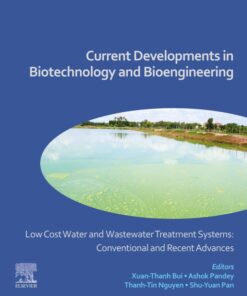 Low Cost Water and Wastewater Treatment Systems: Conventional and Recent Advances - 1st Edition