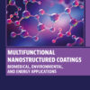 Multifunctional Nanostructured Coatings