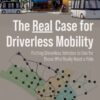 The Real Case for Driverless Mobility - 1st Edition