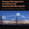 Energy Management in Homes and Residential Microgrids - 1st Edition